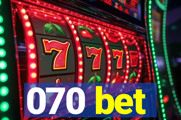 070 bet